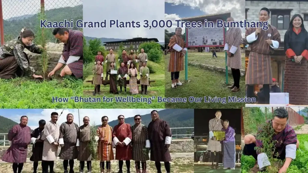 Kaachi Grand Plants 3,000 Trees in Bumthang